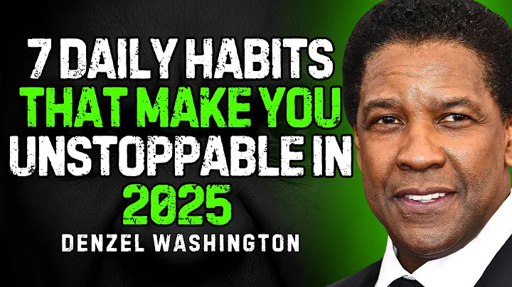 7 Daily Habits That Make You Unstoppable in 2025 – Denzel Washington Motivation