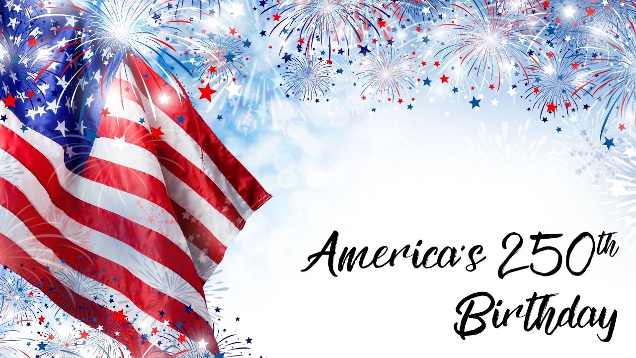 America's 250th Birthday