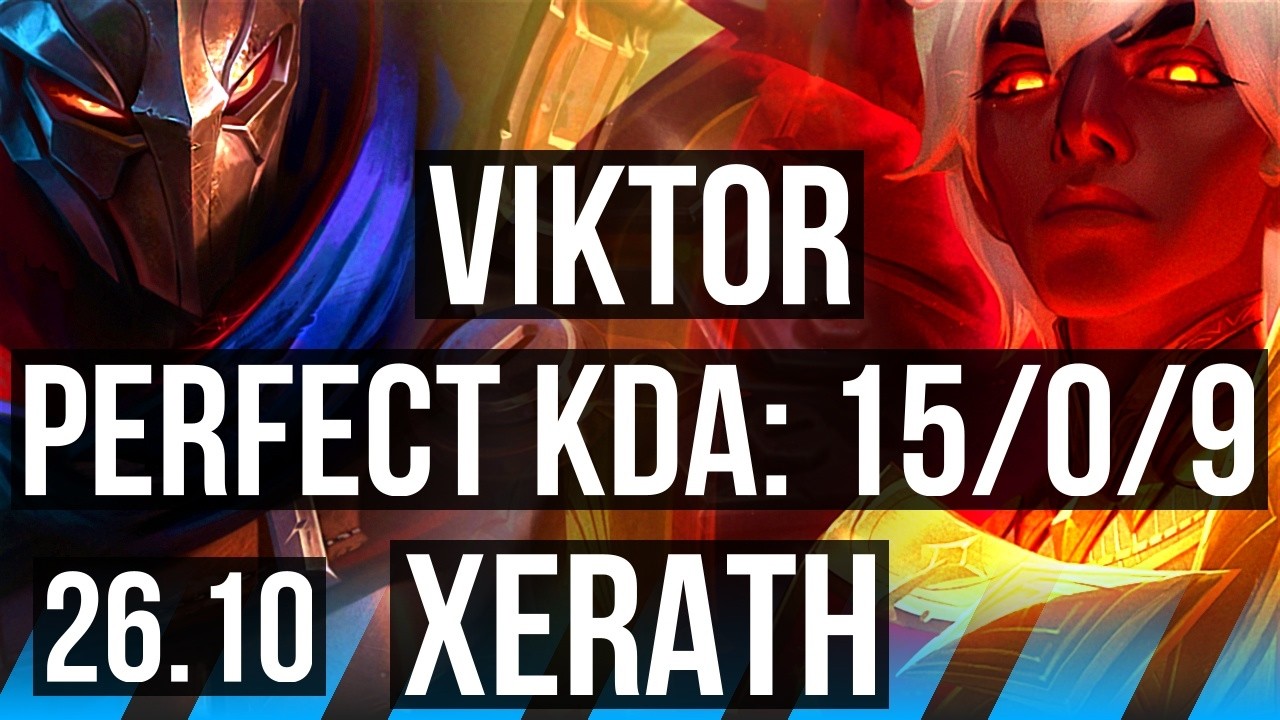 VIKTOR vs XERATH (MID) | Perfect KDA: 15/0/9 | KR Master | 26.10