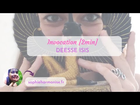 [2 MINUTES] - DÉESSE ISIS : Invocation