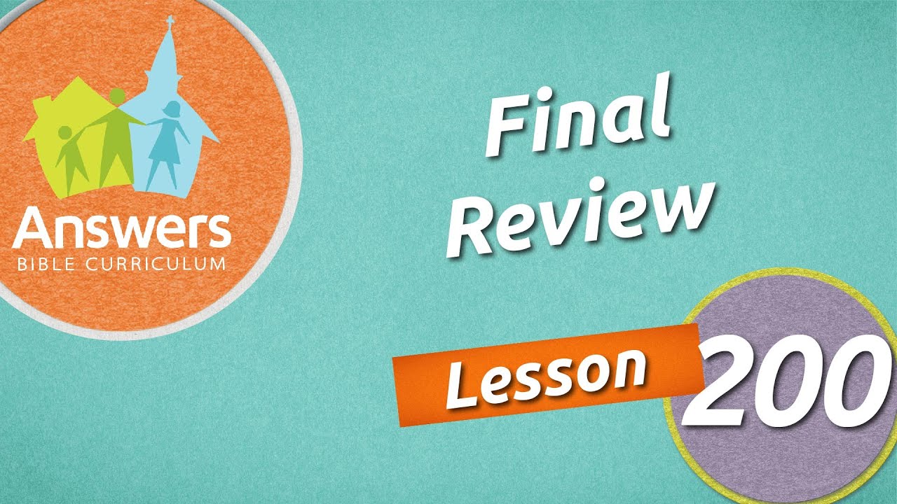 Final Review | Answers Bible Curriculum: Lesson 200
