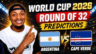 World Cup Predictions: Argentina v Cape Verde: Round Of 32 Predictions| Betting Tips | #worldcup2026