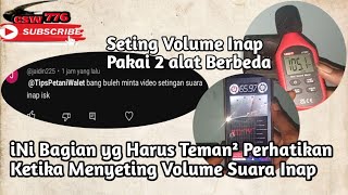 Cara Setting Volume Suara Inap ISK yg Akurat Agar Suara Seimbang !! Simak Videonya Guys