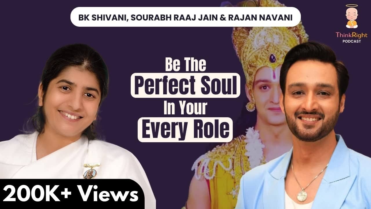 Creating A Perfect Destiny | BK Shivani, Sourabh Raaj Jain & Rajan Navani