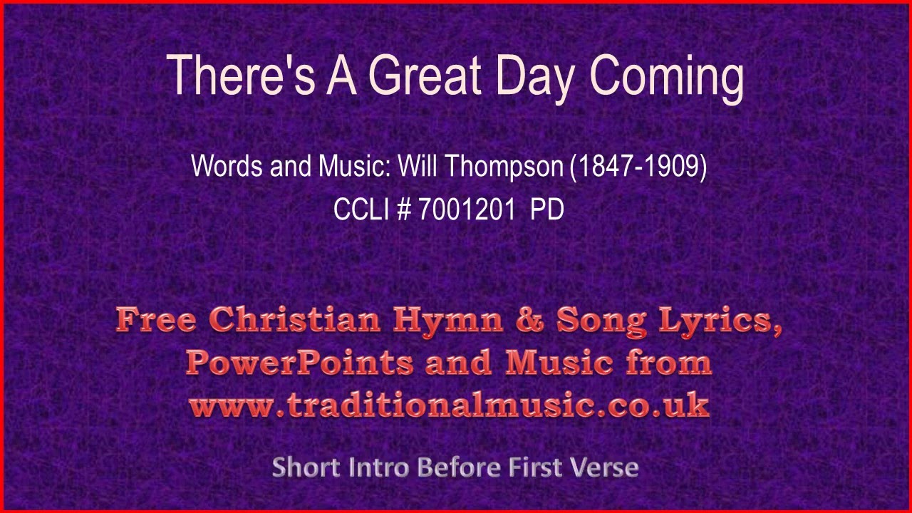 Theres A Great Day Coming Hymn Lyrics & Music YouTube