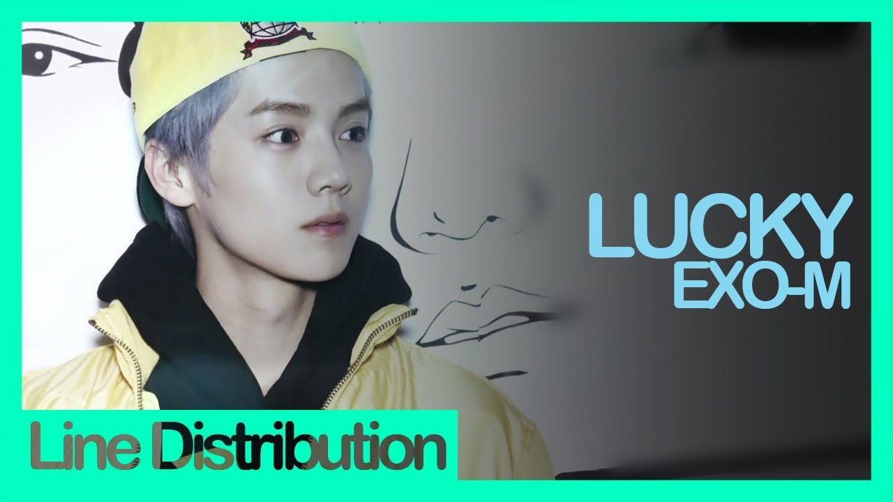[Line Distribution] EXO-M - Lucky