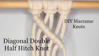 DIY Macrame Knots: Diagonal Double Half Hitch Knot