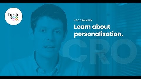 Conversion Rate Optimisation Training - Personalisation