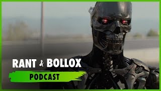 Terminator: Dark Fate & Boxing - Rant & Bollox Podcast by Rant and Bollox 2,487 views 5 years ago 1 hour, 9 minutes