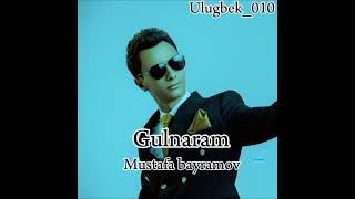 Mustafa Bayramov-Gulnaram [2024 music turkmenche mp 3 ] #mustafabayramov #ulugbek_010