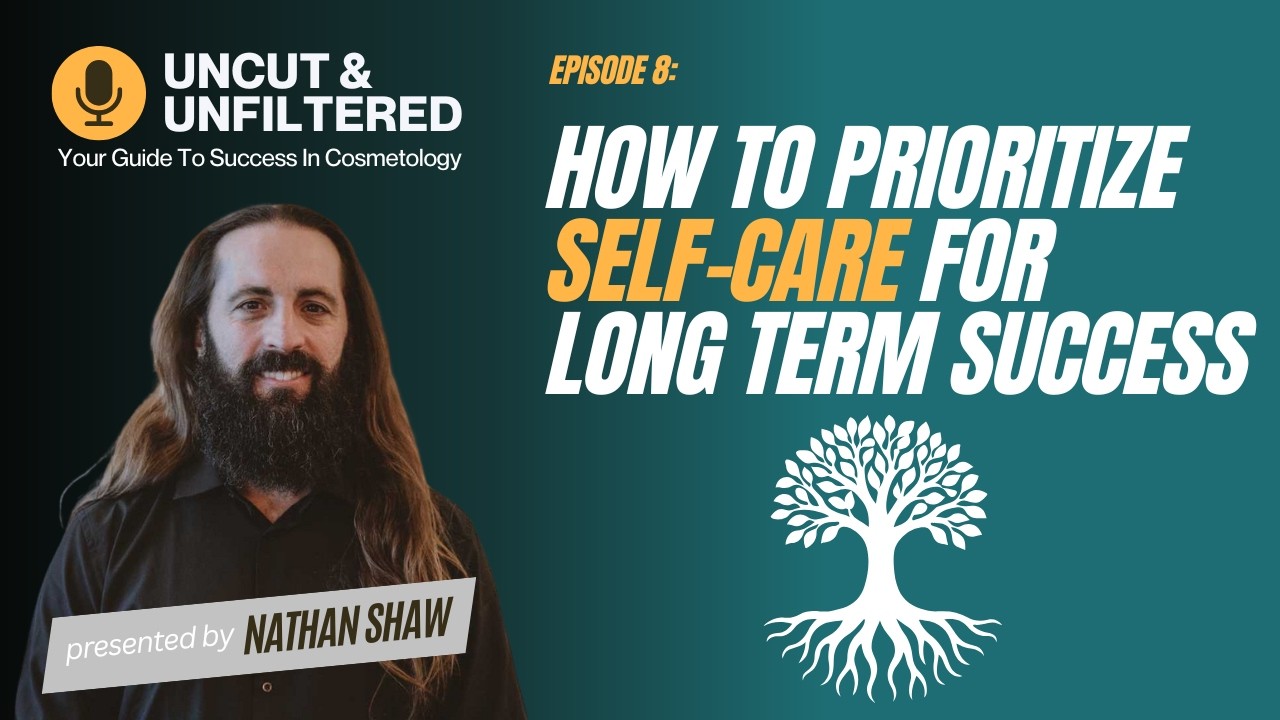Ep #8 How to prioritize self care for long term success