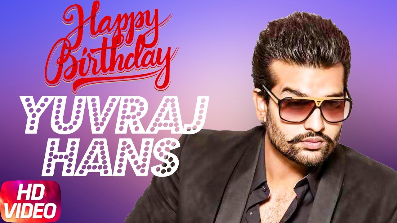 Birthday Wish | Yuvraj Hans | Birthday Special Play List | Latest Punjabi Songs 2018 | Speed Records