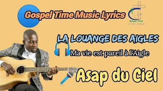 La louange des Aigles - Asap du ciel [Paroles/Lyrics]