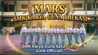 MARS SEKOLAH KG1 | SMK KARYA GUNA 1 JUARA (LIRIK OFFICIAL)