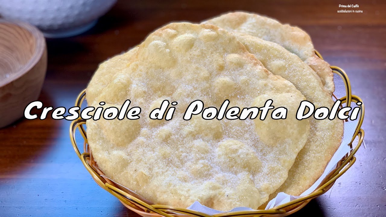CRESCIOLE DI POLENTA DOLCI con avanzi di polenta le Cresciole Marchigiane | Prima del Caffè