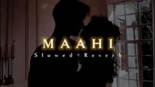Maahi - Slowed Reverb| Raaz-2 | Emraan Hashmi | Breath