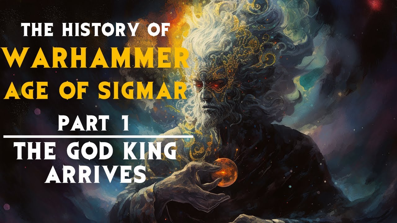 The History of Warhammer Age of Sigmar The GodKing Awakens Part 1