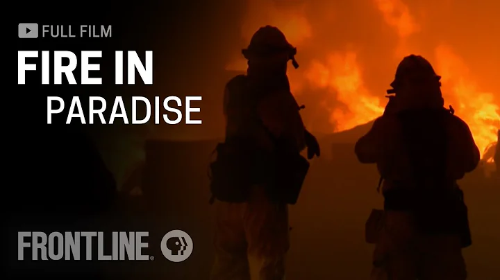 Fire in Paradise (full documentary) | FRONTLINE - DayDayNews