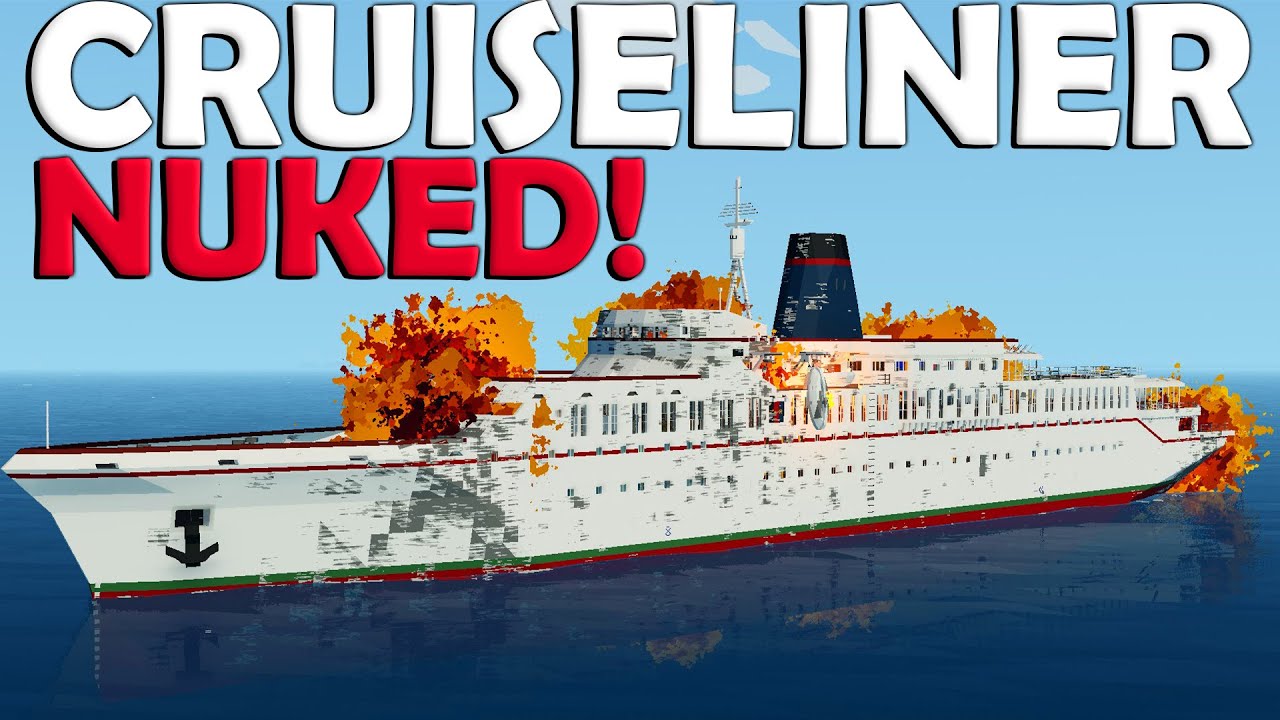 Nuking A Cruise Liner - Stormworks Gameplay - YouTube