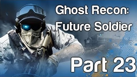 Ghost Recon: Future Soldier - Gameplay Playthrough Part 23 | WikiGameGuides