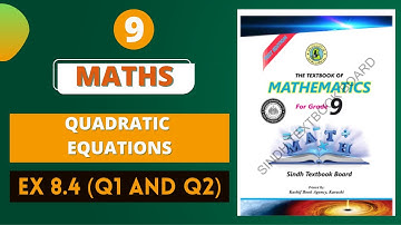 Unit #8 Quadratic Equations |Ex# 8.4 (Q1 and Q2)Solution |Mathematics 9th Class Sindh Textbook Board