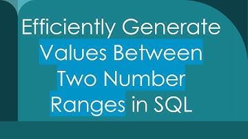 Efficiently Generate Values Between Two Number Ranges in SQL