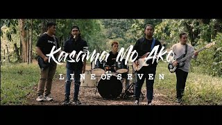 Video thumbnail of "Line of Seven - Kasama Mo Ako (Official Music Video)"