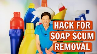 Hack for Soap Scum Removal  Remove Soap Scum Like a Pro!