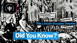 Did You Know: The Lincoln-Douglas Debates | Encyclopaedia Britannica