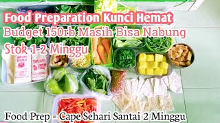 BELANJA MINGGUAN HEMAT || FOOD PREPARATION STOK 2 MINGGU LOW BUDGET