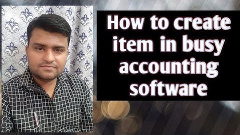 HOW TO CREATE ITEAM IN BUSY ACCOUNTING SOFTWARE