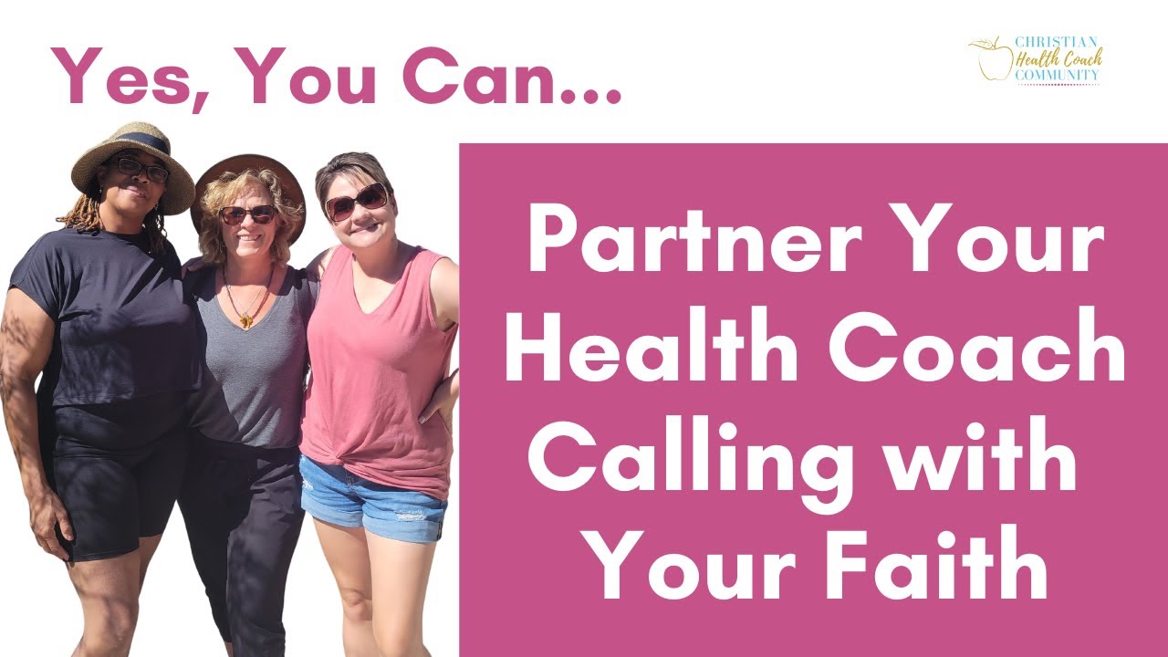 Health Coaching Programs: Partner Your Calling with Your Faith Health & Wellness Coach Certification