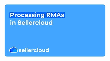 How To Process Order Returns | Sellercloud Tutorial
