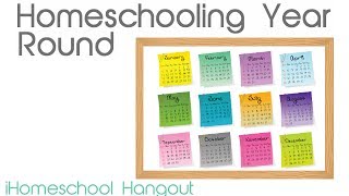 Homeschooling Year Round - iHomeschool Hangout