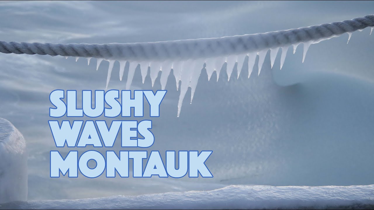 Slushy Montauk Waves