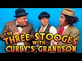THE THREE STOOGES Short Bits With CurlysGrandson