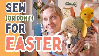 Sewing Ideas for Easter and Easter Baskets (and some non sewing ideas too :)