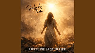 Loved Me Back to Life