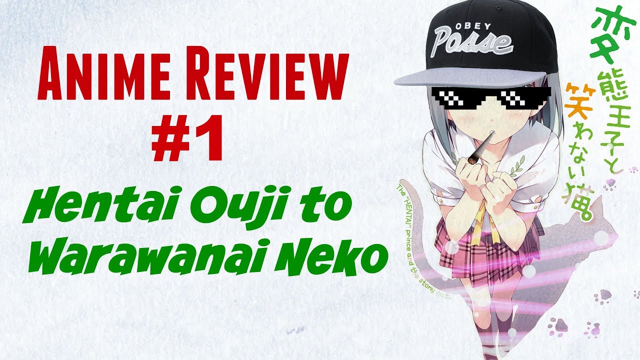 Review 1 Hentai Ouji To Warawanai Neko YouTube review-1-hentai-ouji-to-warawanai-neko-youtube