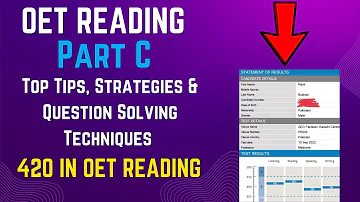 OET Reading Part C | How to Score 420 | Top Tips , Strategies & Question Solving Techniques