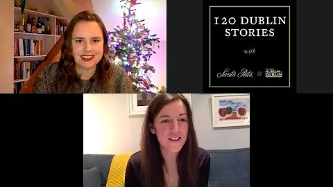 120 Dublin Stories Episode 27: Dr Kathryn Milligan