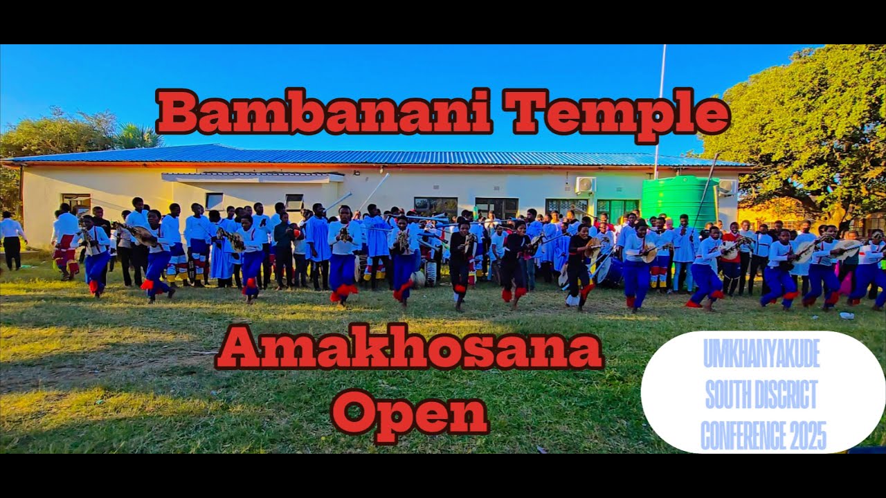 Bambanani | Laphuma laze lashona | Amakhosana open | UMKHANYAKUDE SOUTH DISCRICT CONF.