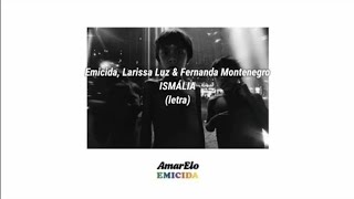 Vignette de la vidéo "Emicida - Ismália (letra) [part. Larissa Luz & Fernanda Montenegro]"