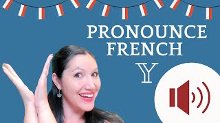 How to Pronounce French Words with Y - Say the French Words PAYS or PAYSAGE Correctly