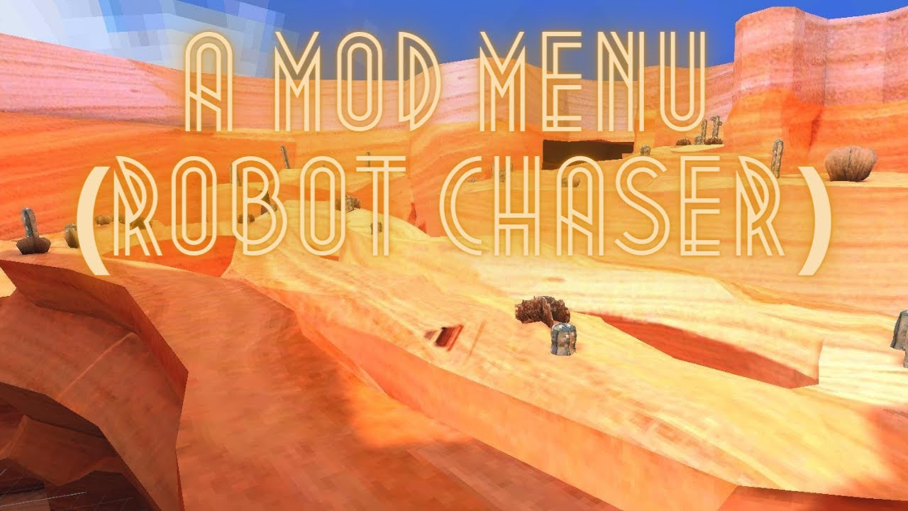 a mod menu (robot chaser) - YouTube