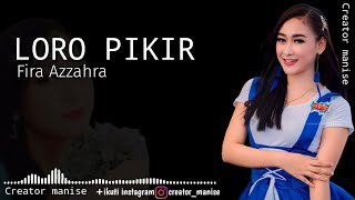 Loro Pikir// Fira Azzahra|| om adella [video lyrics]