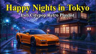 Happy Nights in Tokyo - 80s and 90s Japan Citypop Lofi Instrumental Playlist for Rest Study Sleep