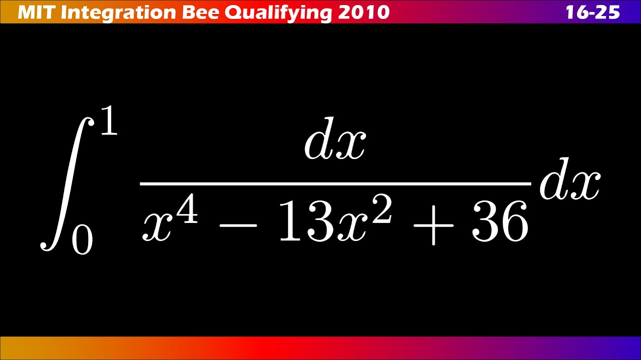 16–25 |🧮 ∫ MIT Integration Bee 2010 | Ejercicios Clasificatorios