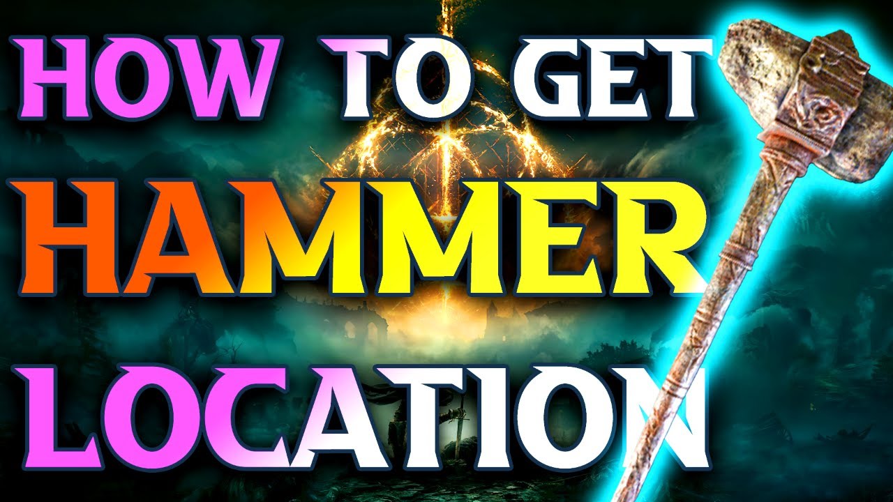 Elden Ring Hammer Location - How To Get The Hammer In Elden RIng - YouTube