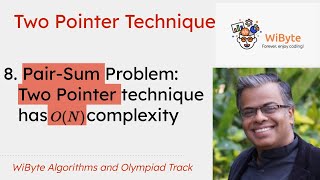 8. Two Pointer Technique: Two pointer technique has O(N) complexity